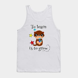 To Learn Is To Grow Tank Top